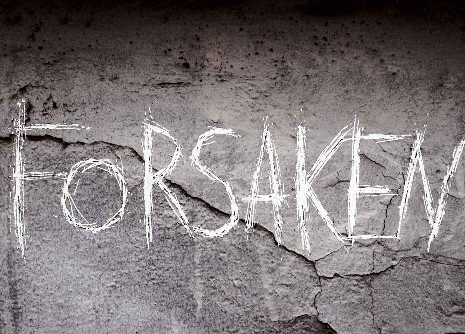 FORSAKEN - Point of breakdown, there is a loss in control, a sense of panic unable to fix yourself, and pull yourself together.